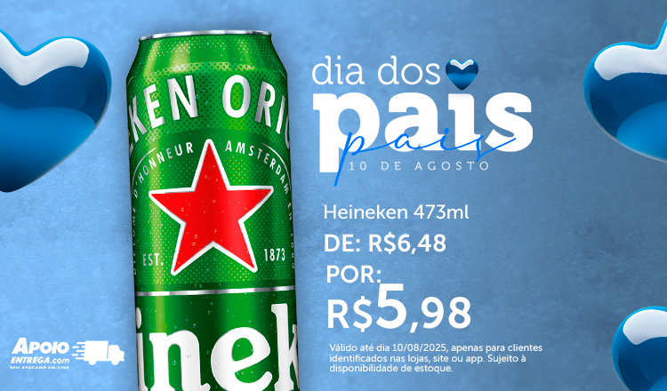 Dia dos Pais - Cerveja Heineken 473ml até 10/07